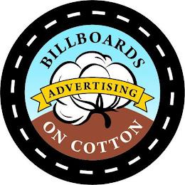 BILLBOARDS ON COTTON ADVERTISING trademark