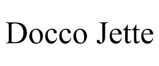 DOCCO JETTE trademark