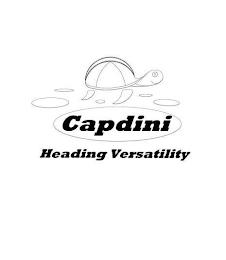 CAPDINI HEADING VERSATILITY trademark