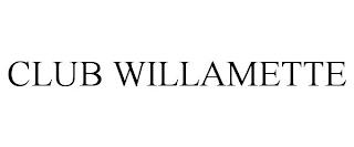 CLUB WILLAMETTE trademark