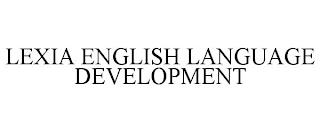 LEXIA ENGLISH LANGUAGE DEVELOPMENT trademark