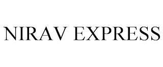 NIRAV EXPRESS trademark