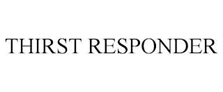 THIRST RESPONDER trademark