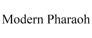 MODERN PHARAOH trademark