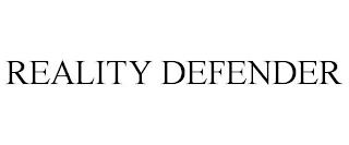 REALITY DEFENDER trademark