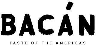 BACAN TASTE OF THE AMERICAS trademark