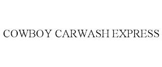 COWBOY CARWASH EXPRESS trademark