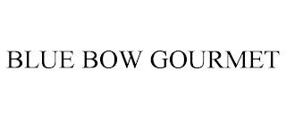 BLUE BOW GOURMET trademark