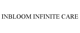 INBLOOM INFINITE CARE trademark