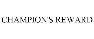 CHAMPION'S REWARD trademark