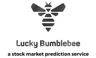 LUCKY BUMBLEBEE A STOCK MARKET PREDICTION SERVICE trademark