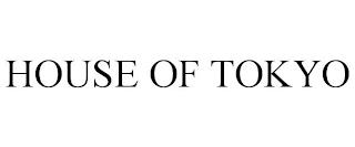 HOUSE OF TOKYO trademark