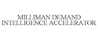 MILLIMAN DEMAND INTELLIGENCE ACCELERATOR trademark