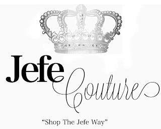 JEFE COUTURE "SHOP THE JEFE WAY" trademark