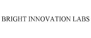 BRIGHT INNOVATION LABS trademark