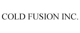 COLD FUSION INC. trademark