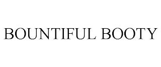 BOUNTIFUL BOOTY trademark