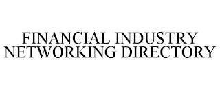 FINANCIAL INDUSTRY NETWORKING DIRECTORY trademark