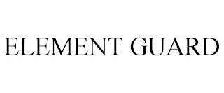 ELEMENT GUARD trademark