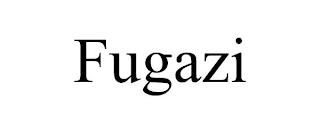 FUGAZI trademark