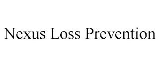 NEXUS LOSS PREVENTION trademark