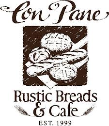 CON PANE RUSTIC BREADS & CAFE EST. 1999 trademark