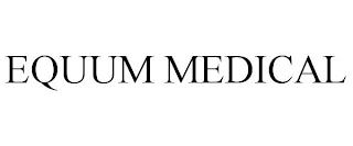 EQUUM MEDICAL trademark