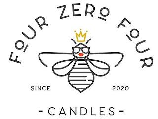 FOUR ZERO FOUR CANDLES SINCE 2020 trademark