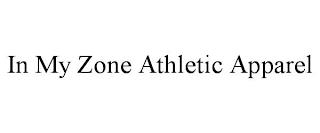 IN MY ZONE ATHLETIC APPAREL trademark