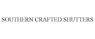 SOUTHERN CRAFTED SHUTTERS trademark