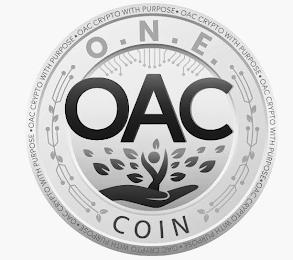 O.N.E. OAC COIN CRYPTO WITH PURPOSE O.N.E.  ·OAC COIN CRYPTO WITH PURPOSE· O.N.E.  ·OAC COIN CRYPTO WITH PURPOSE· trademark