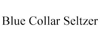 BLUE COLLAR SELTZER trademark