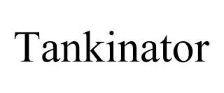 TANKINATOR trademark