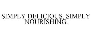 SIMPLY DELICIOUS. SIMPLY NOURISHING. trademark