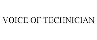 VOICE OF TECHNICIAN trademark