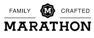 FAMILY CRAFTED M MARATHON trademark