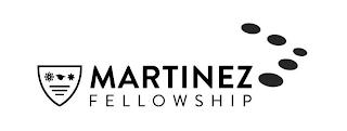 MARTINEZ FELLOWSHIP trademark