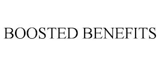 BOOSTED BENEFITS trademark