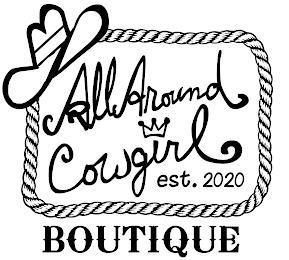 ALL AROUND COWGIRL EST. 2020 BOUTIQUE trademark