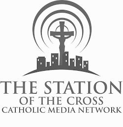 THE STATION OF THE CROSS CATHOLIC MEDIA NETWORK trademark