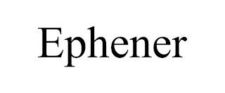 EPHENER trademark