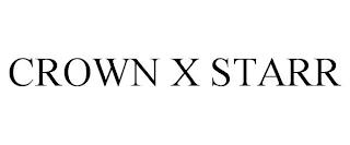 CROWN X STARR trademark