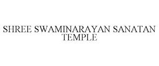 SHREE SWAMINARAYAN SANATAN TEMPLE trademark