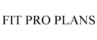 FIT PRO PLANS trademark