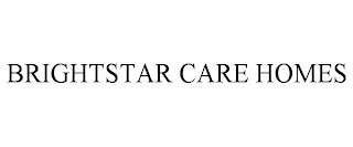 BRIGHTSTAR CARE HOMES trademark