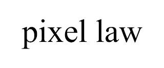 PIXEL LAW trademark