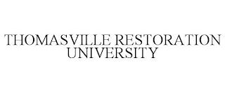 THOMASVILLE RESTORATION UNIVERSITY trademark