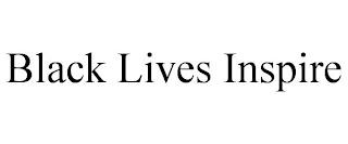 BLACK LIVES INSPIRE trademark