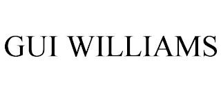 GUI WILLIAMS trademark