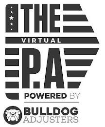 THE VIRTUAL P.A POWERED BY BULLDOG ADJUSTERS trademark